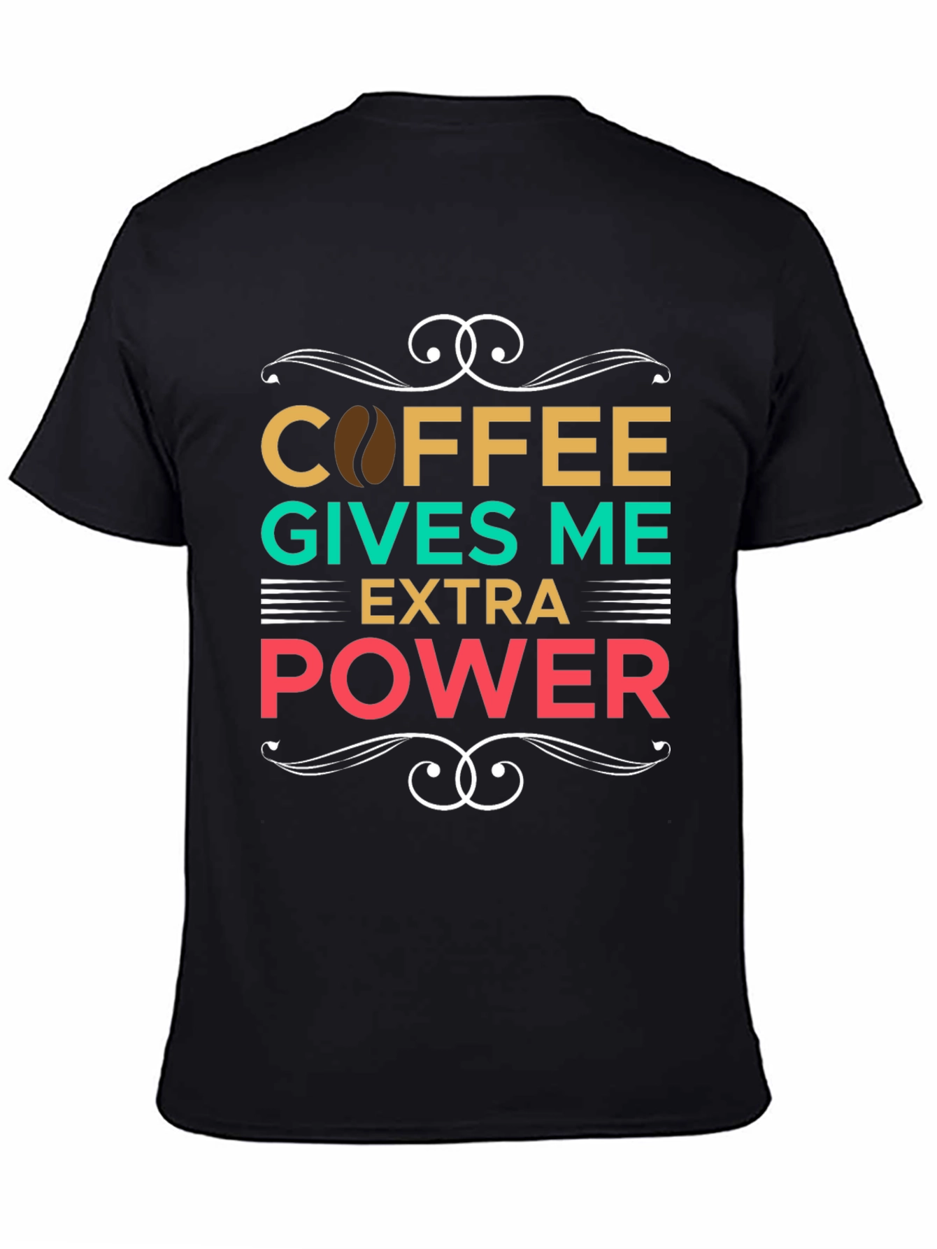 Coffee Gives Me Extra Power Graphic T-Shirt