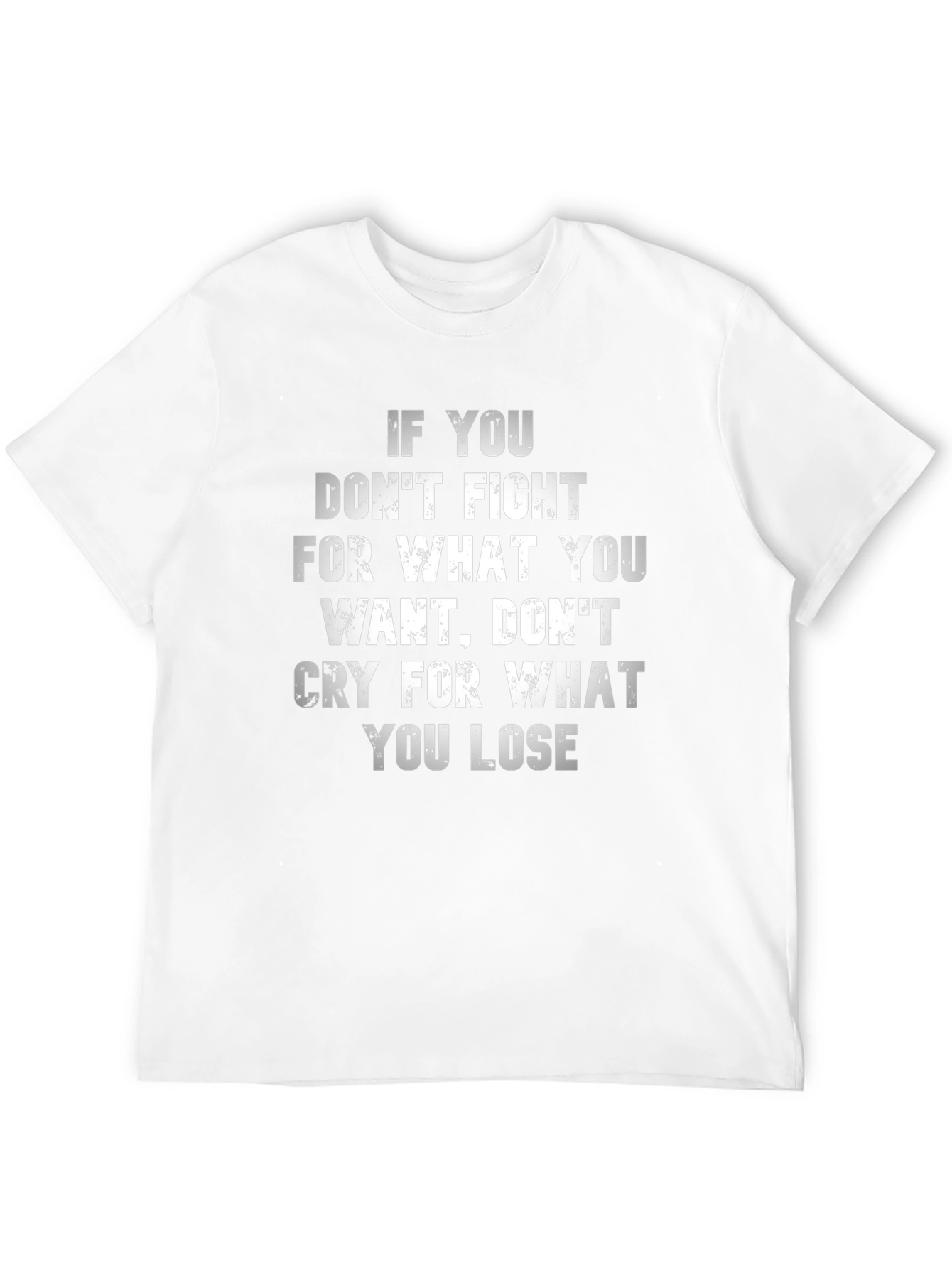 Motivational Black T-Shirt: Fight For What You Want