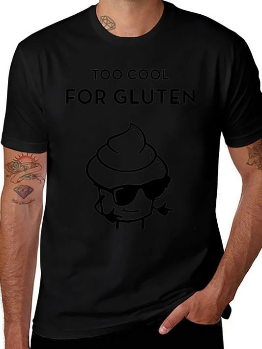 Too Cool for Gluten T-Shirt