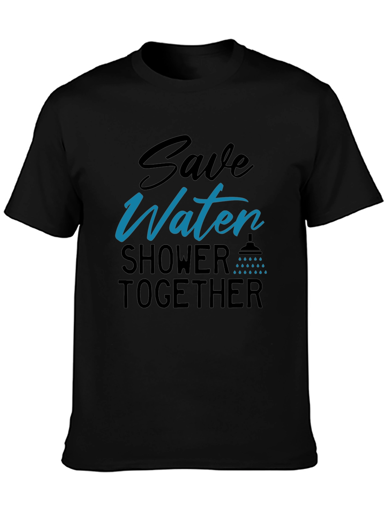 Save Water Shower Together Black T-Shirt