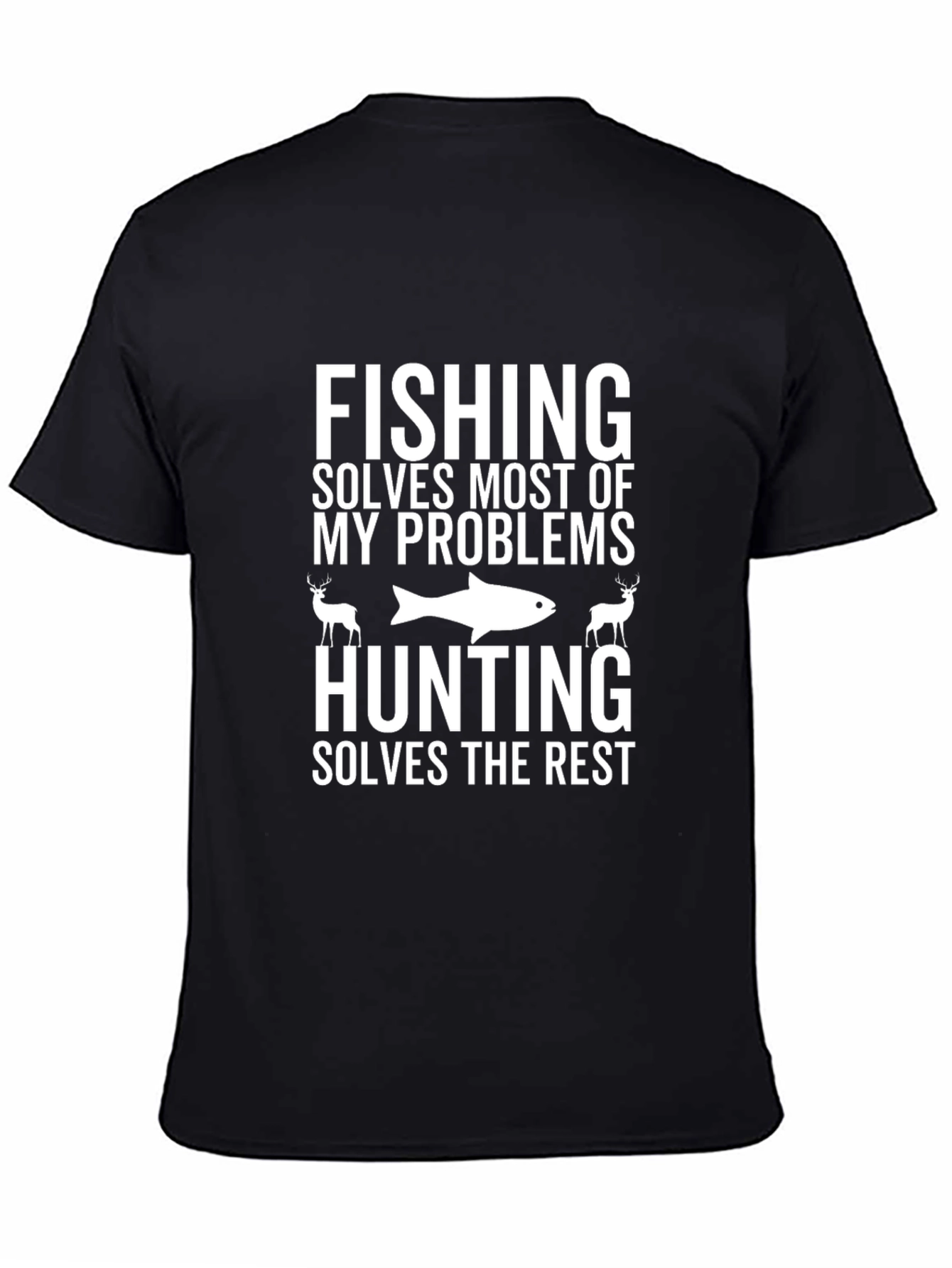 Fishing & Hunting Problem Solver T-Shirt