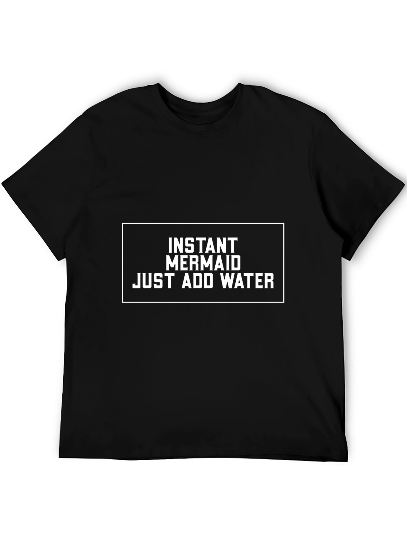 Instant Mermaid Funny Graphic T-Shirt