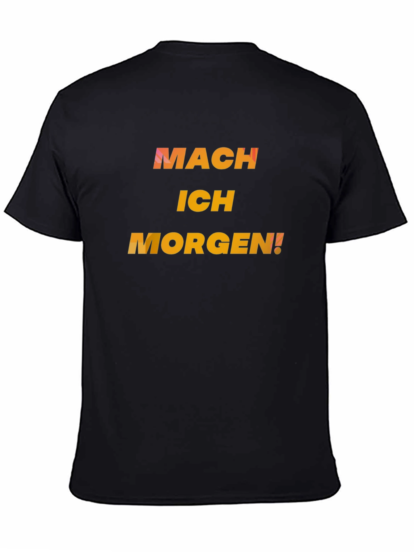 Mach Ich Morgen! Black Graphic Tee