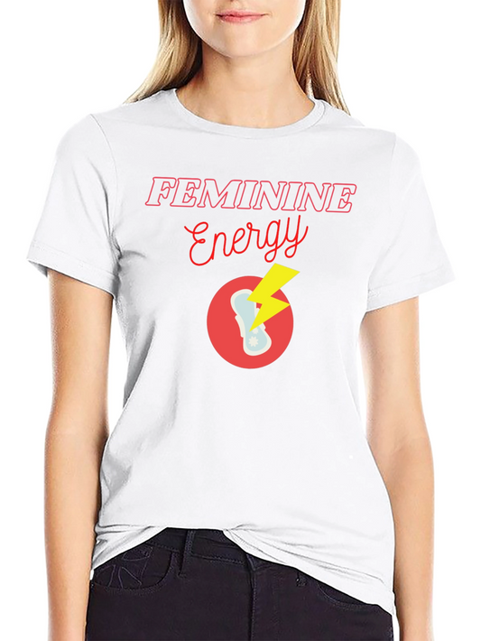 Feminine Energy Graphic T-Shirt