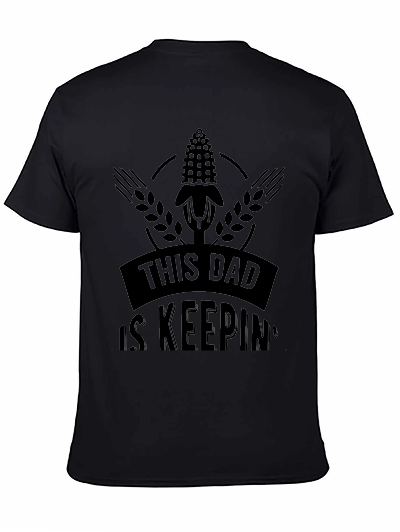 This Dad is Keepin Black T-Shirt