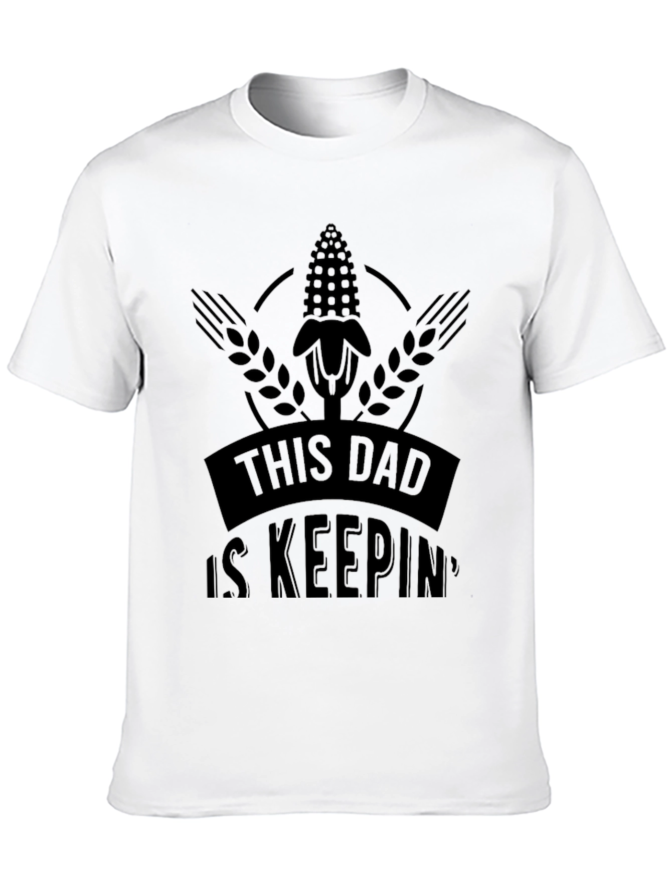 This Dad is Keepin Black T-Shirt