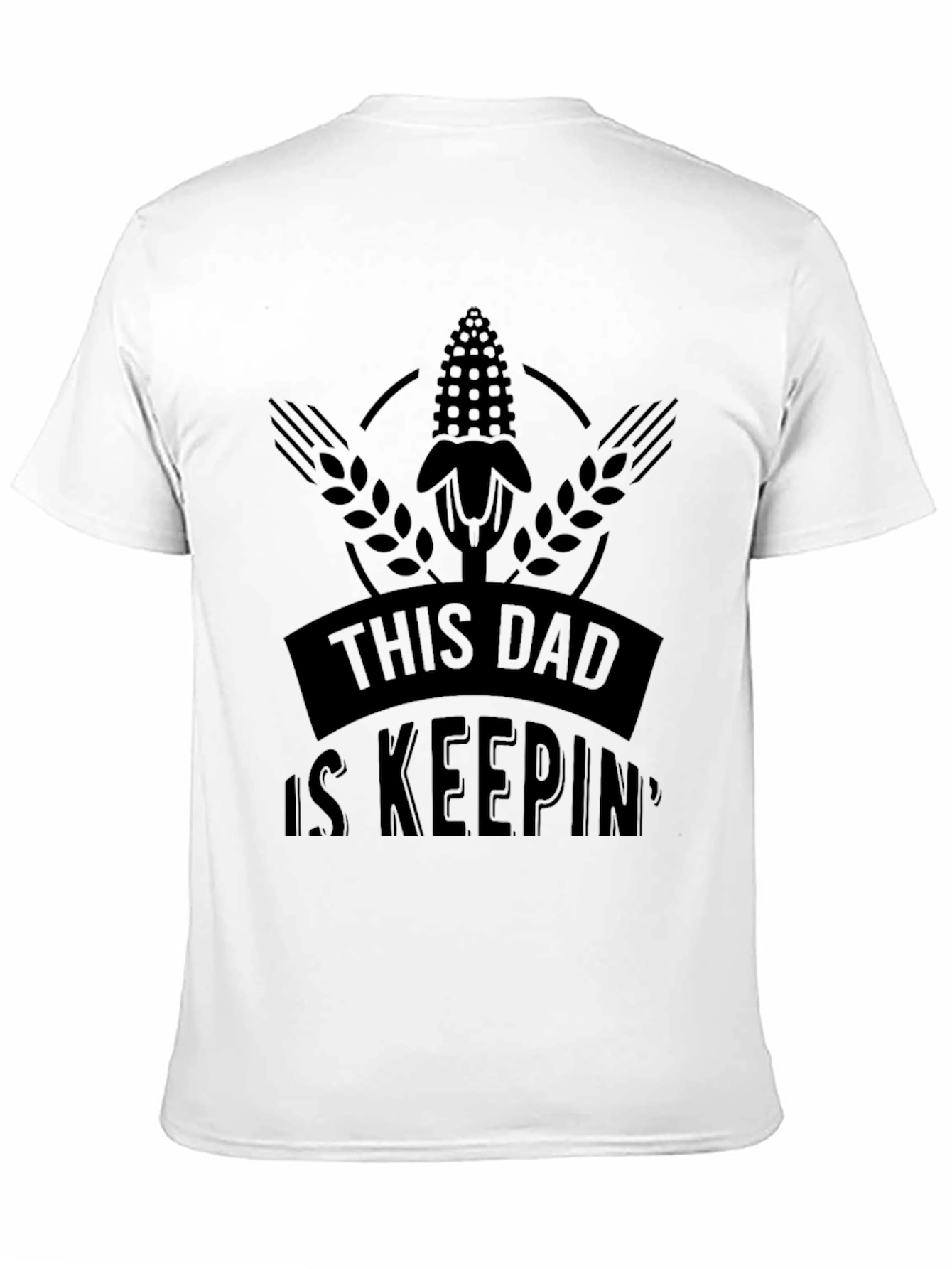 This Dad is Keepin Black T-Shirt