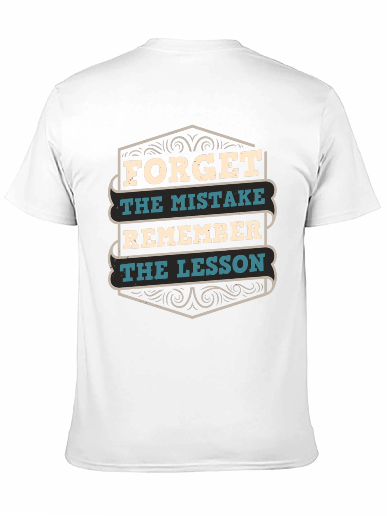 Forget the Mistake Remember the Lesson T-Shirt