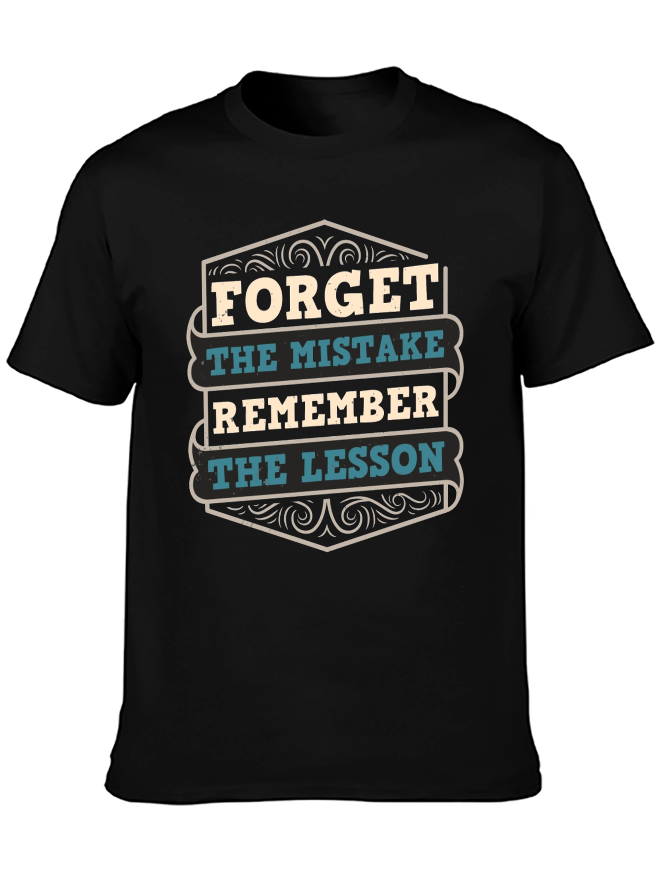 Forget the Mistake Remember the Lesson T-Shirt
