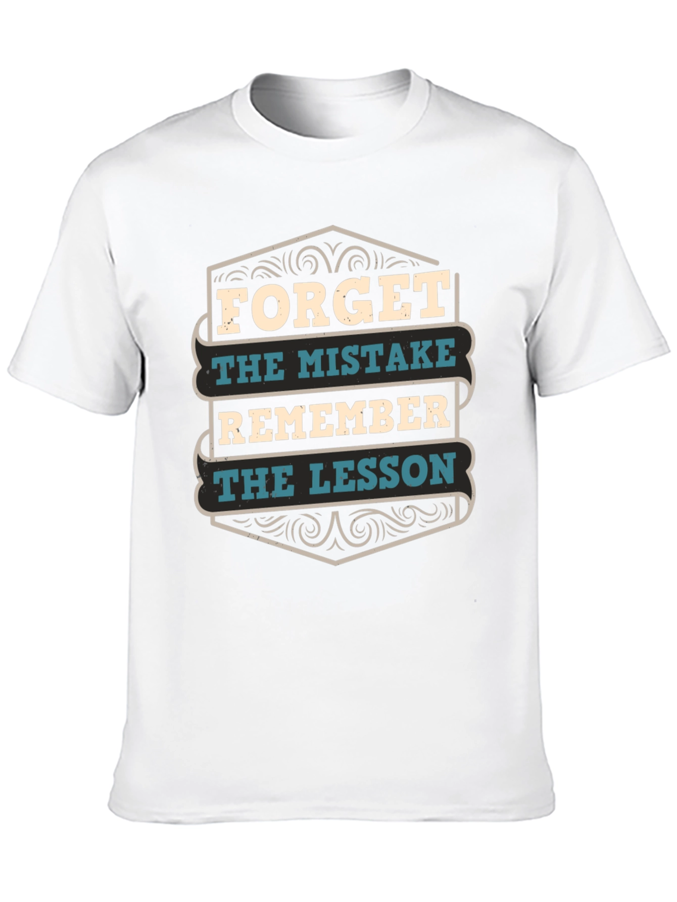 Forget the Mistake Remember the Lesson T-Shirt