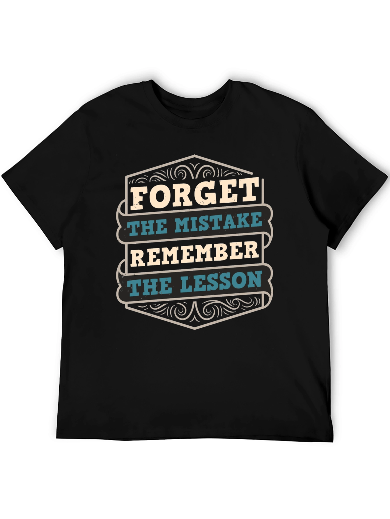 Forget the Mistake Remember the Lesson T-Shirt