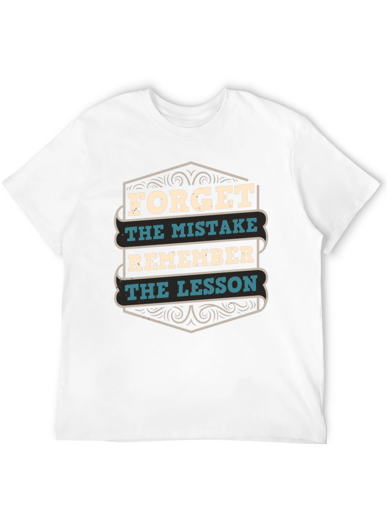 Forget the Mistake Remember the Lesson T-Shirt