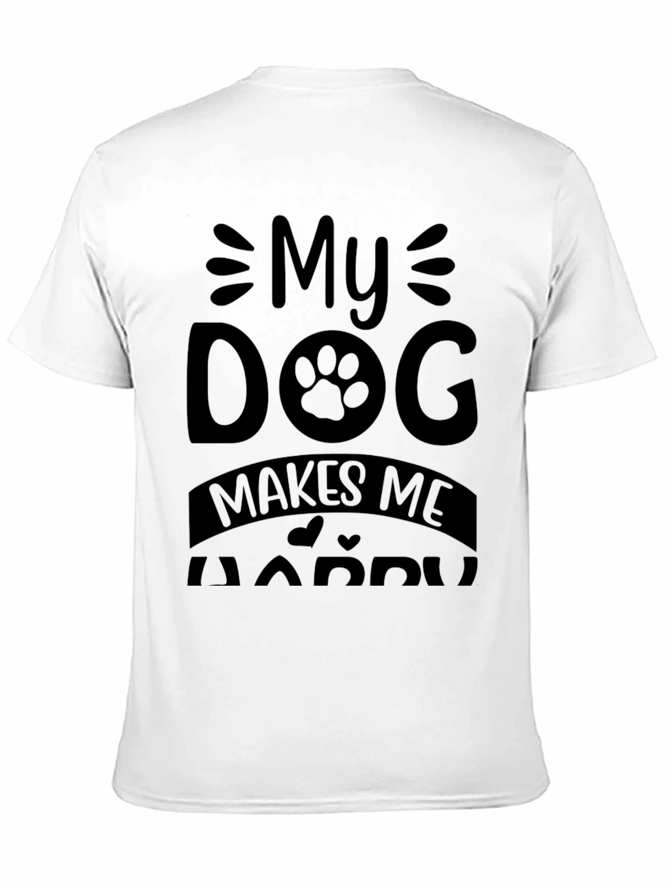 My Dog Makes Me Happy Graphic Tee