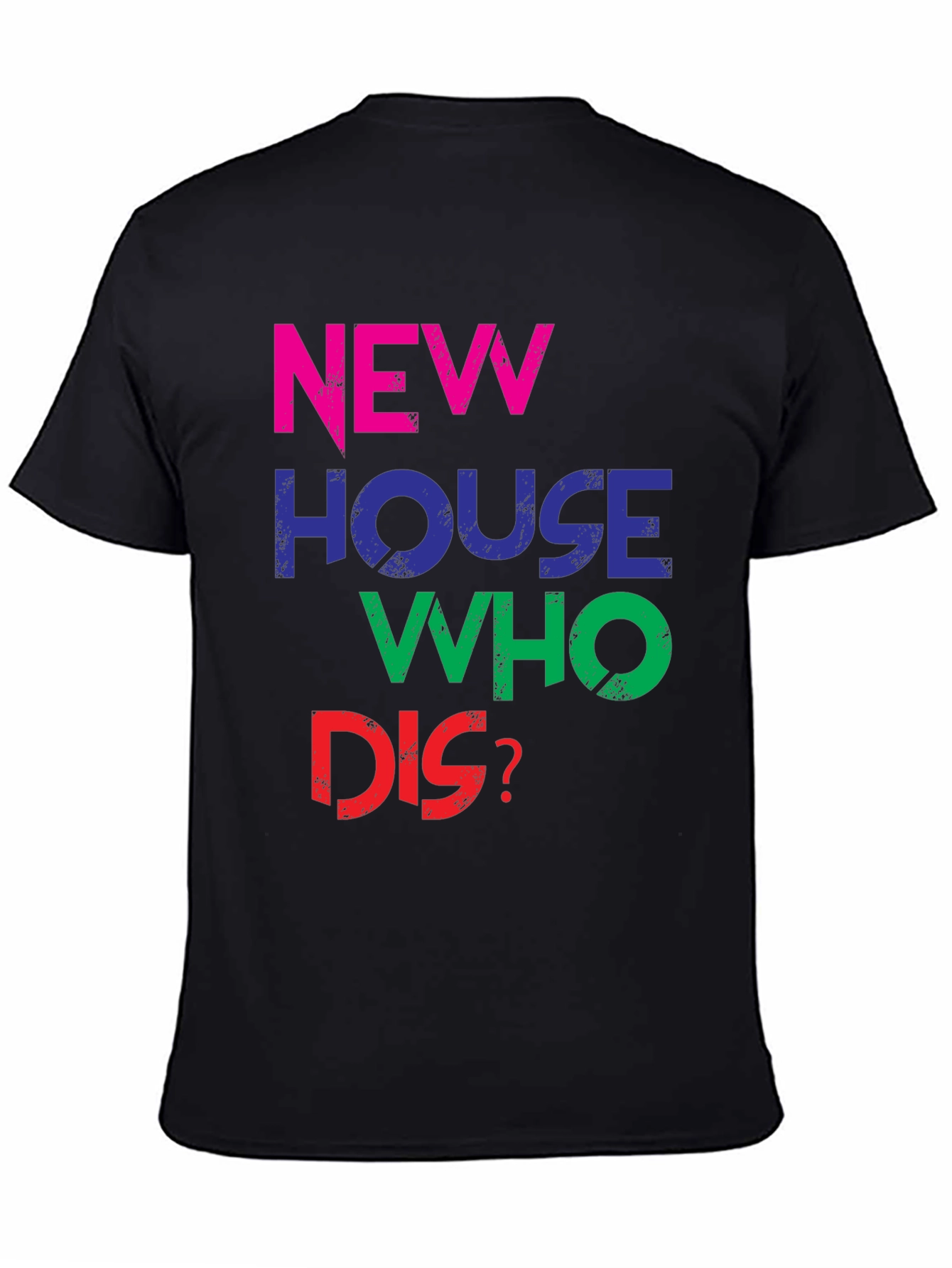 New House Who Dis? Graphic Tee
