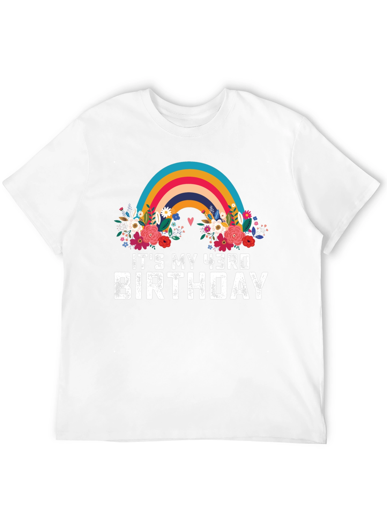 Its My 43rd Birthday Rainbow Floral T-Shirt