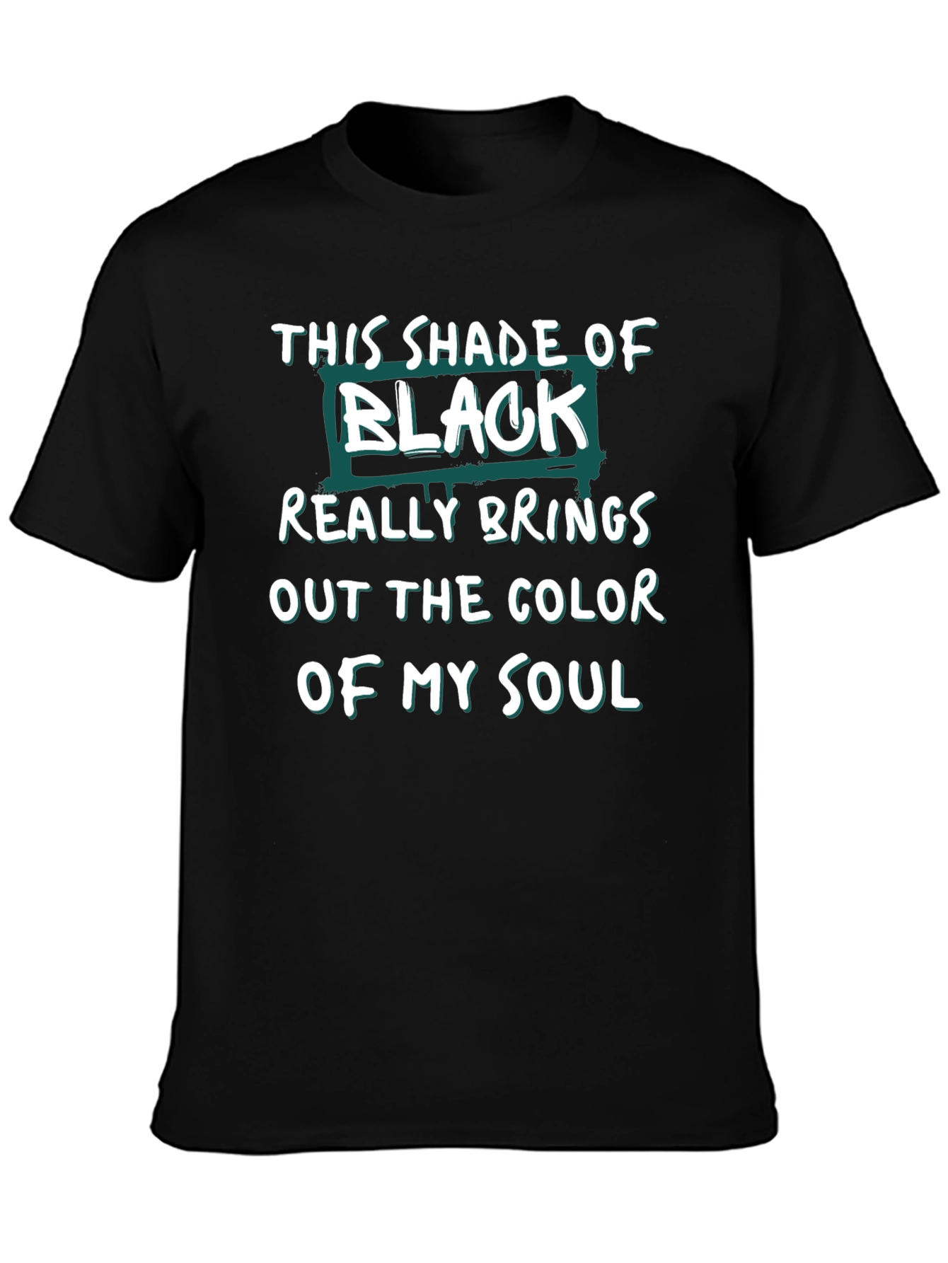 This Shade of Black Soul Graphic T-Shirt