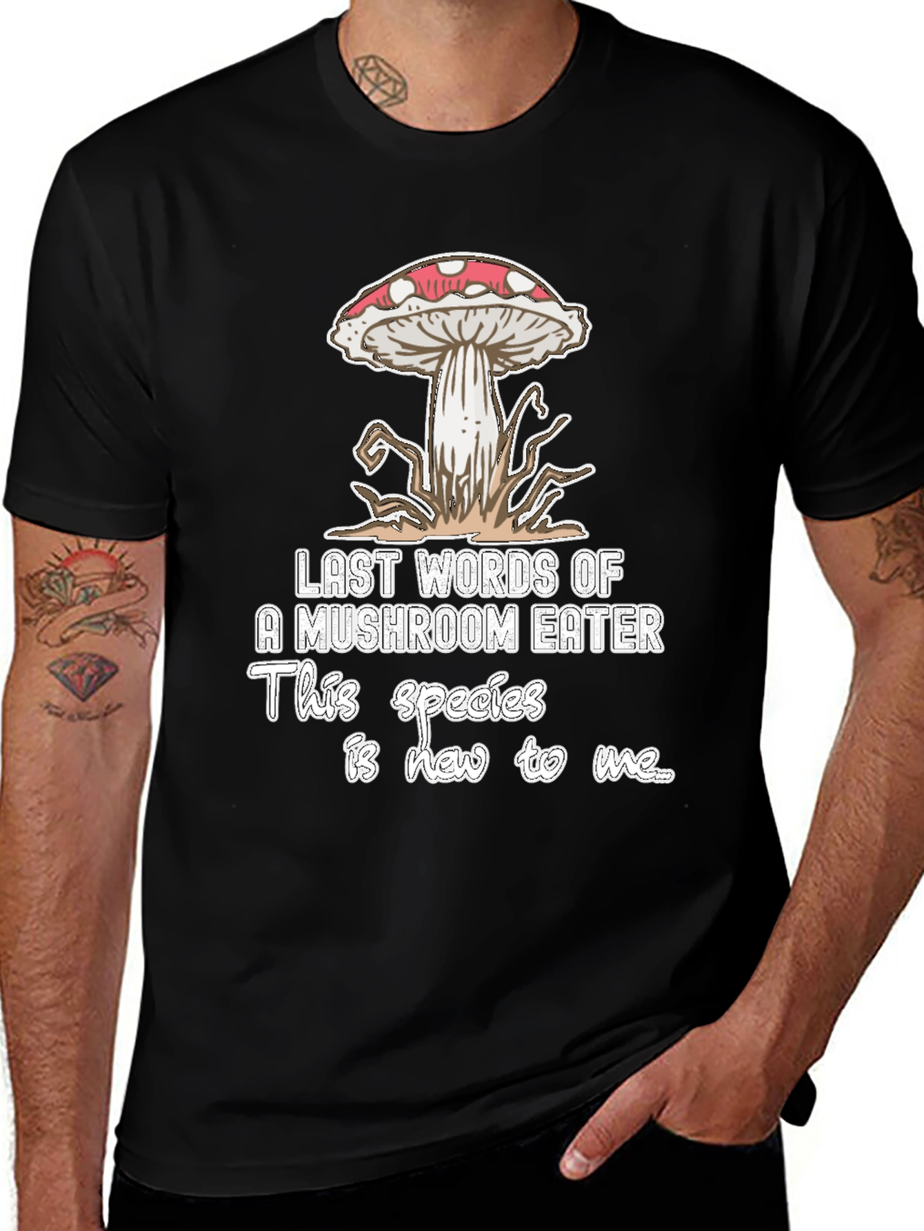 Mushroom Eater T-Shirt: Last Words Funny Graphic Tee