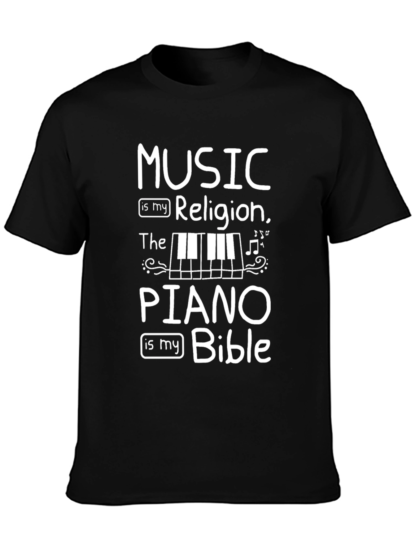 Music is My Religion Piano is My Bible T-Shirt