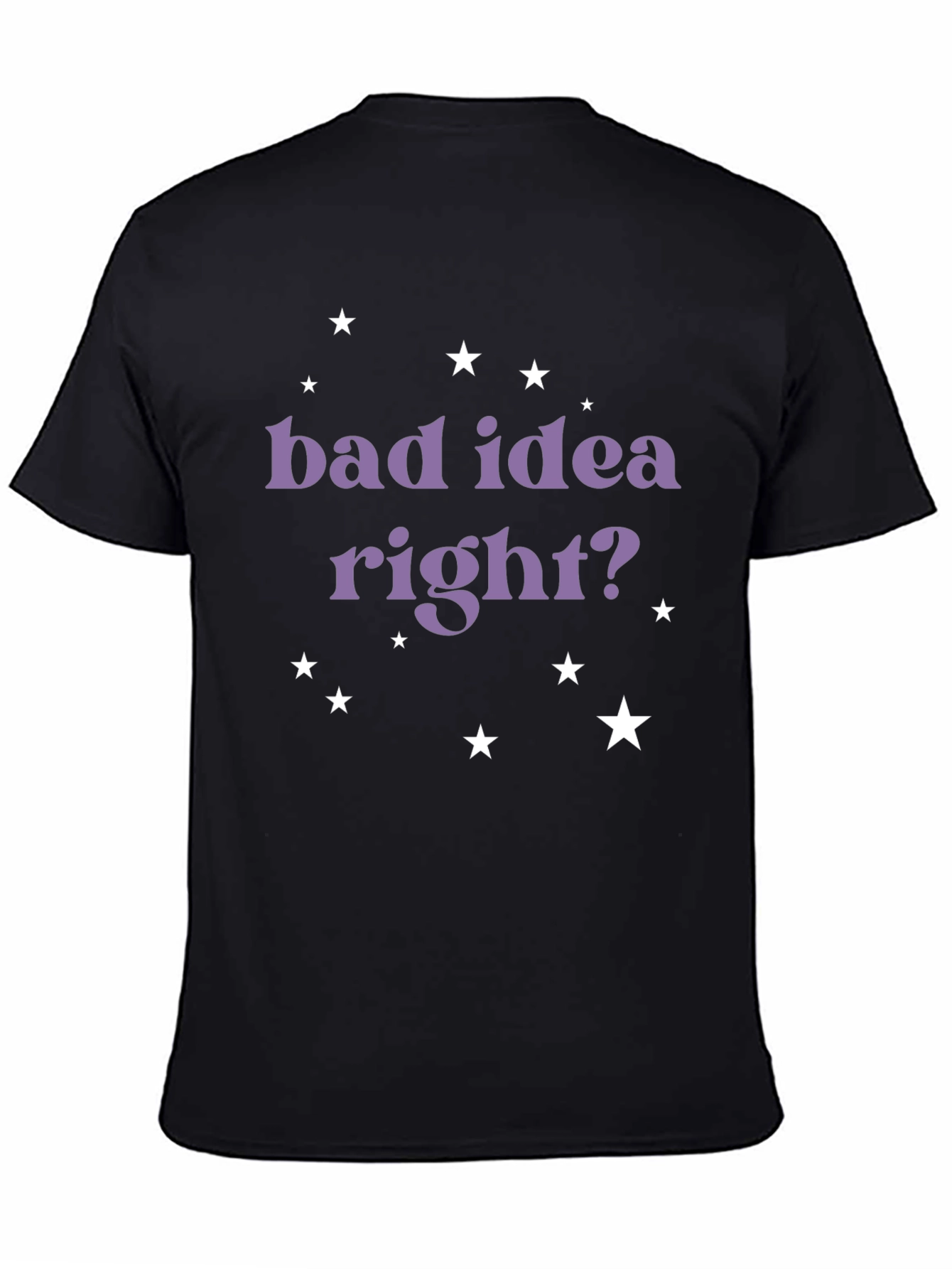 Bad Idea Right? Graphic T-Shirt - Black
