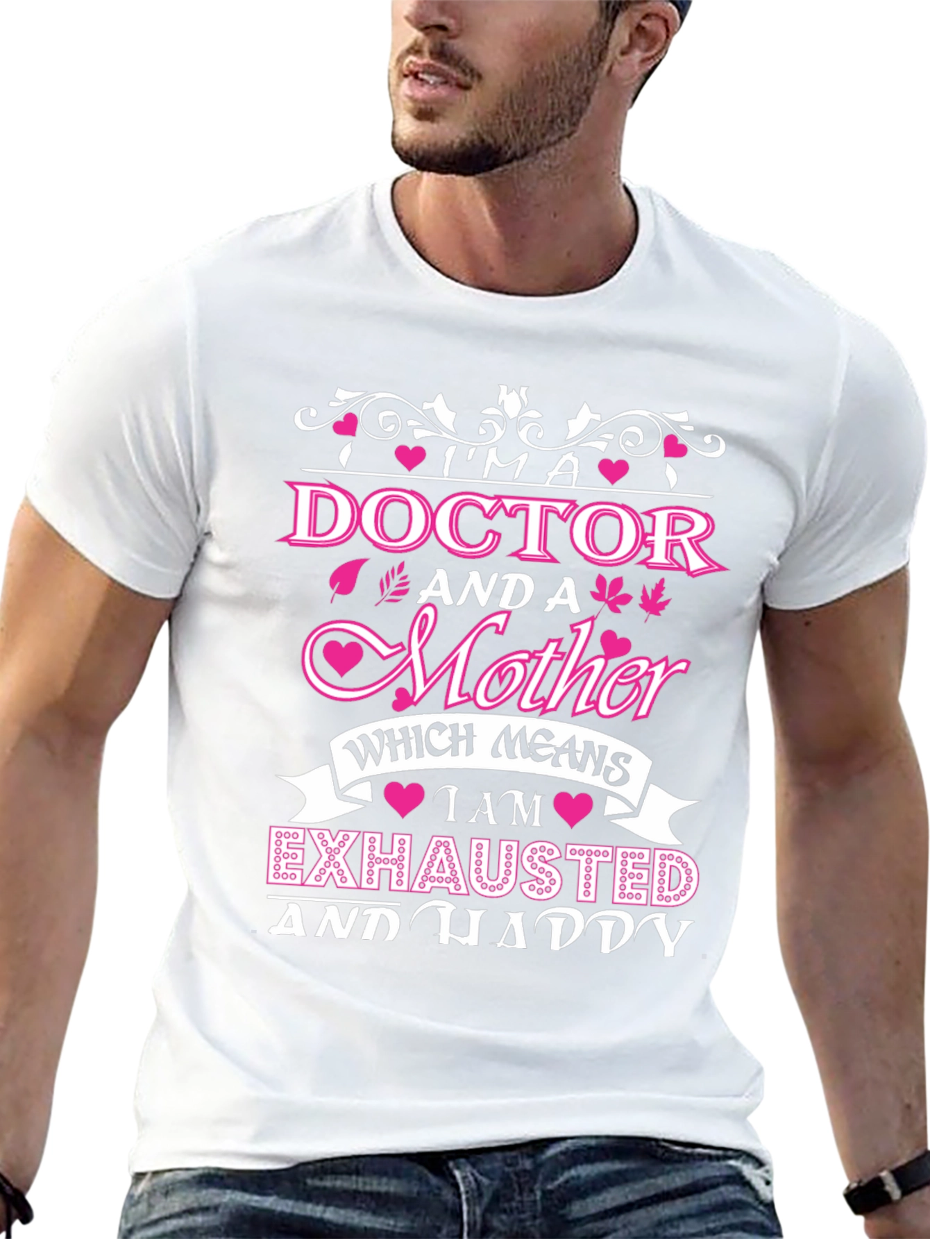 Im a Doctor and a Mother T-Shirt