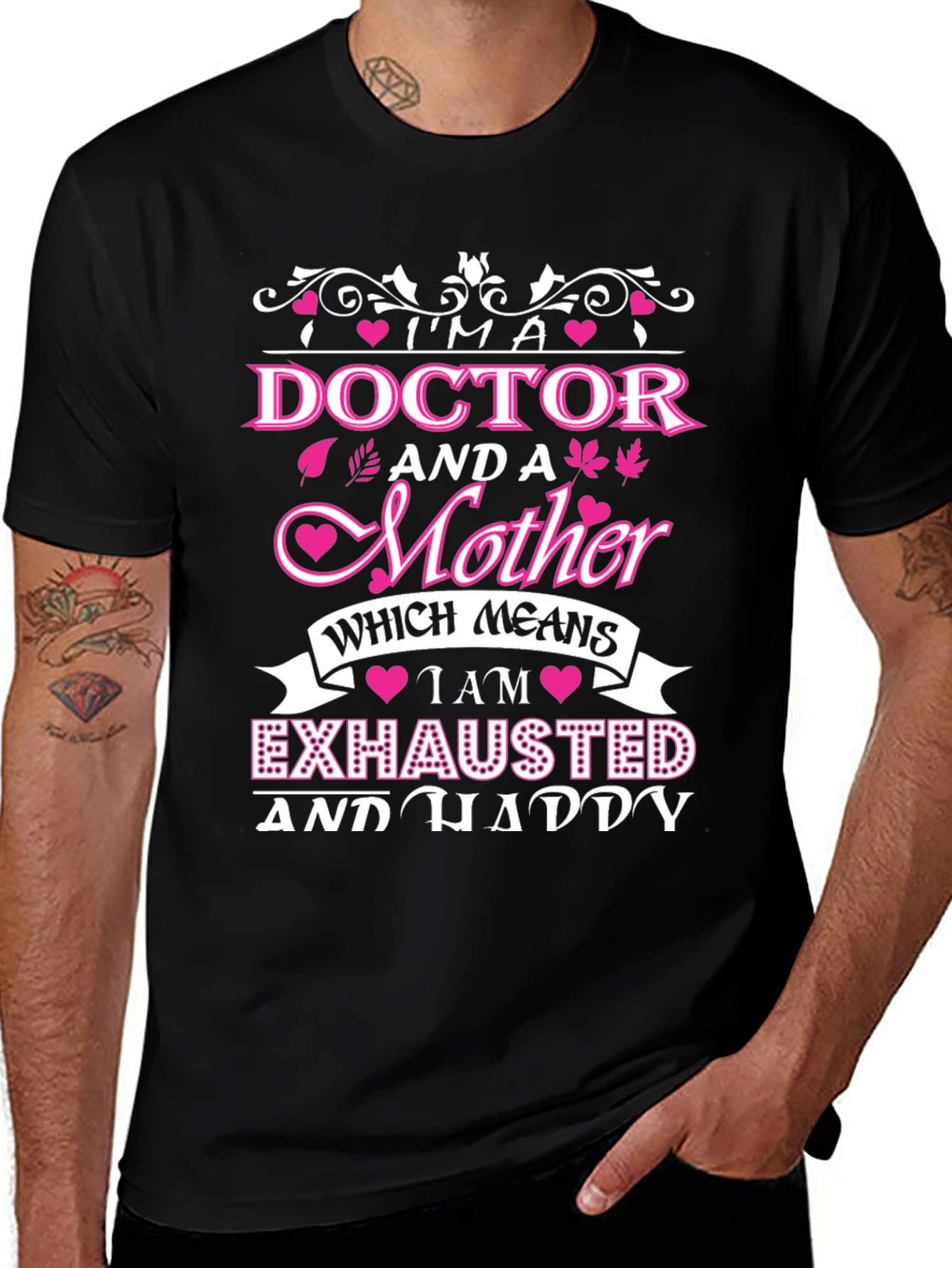 Im a Doctor and a Mother T-Shirt