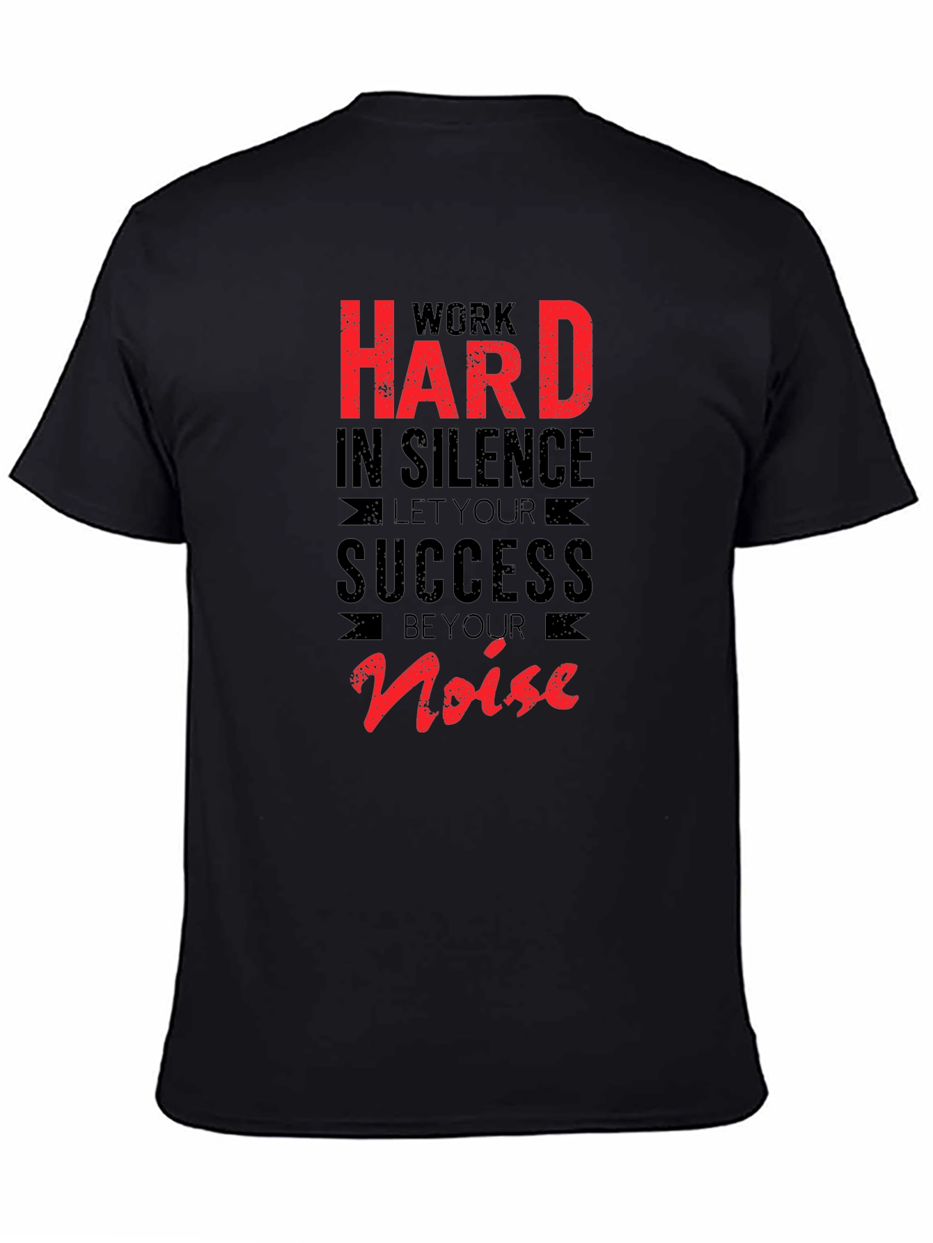 Work Hard in Silence T-Shirt