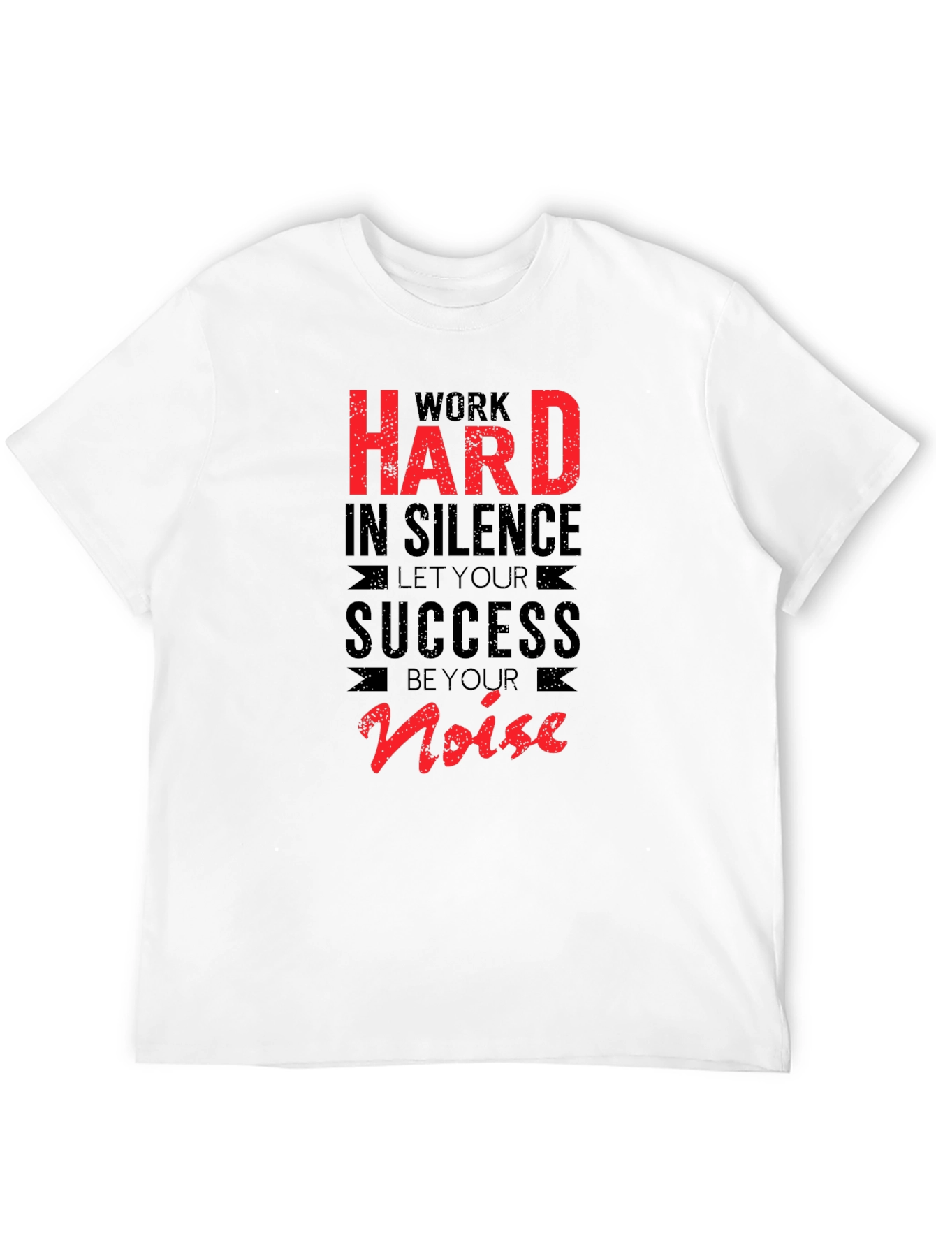 Work Hard in Silence T-Shirt