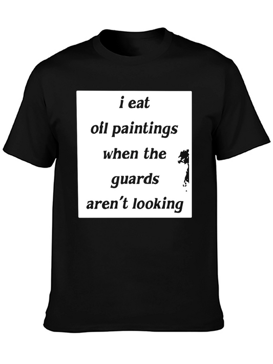 I Eat Oil Paintings Funny Graphic Tee