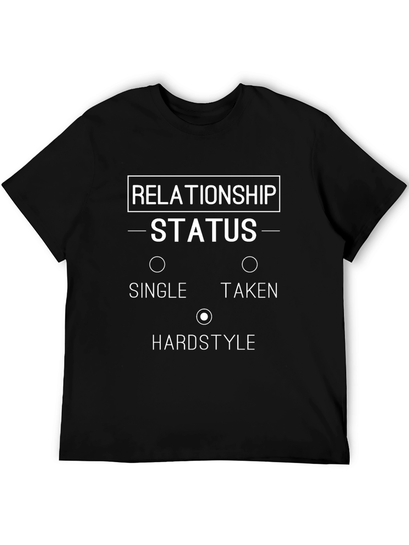 Relationship Status Hardstyle T-Shirt