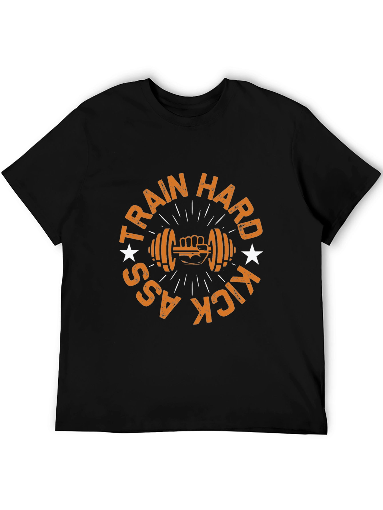 Train Hard Kick Ass - Gym T-Shirt