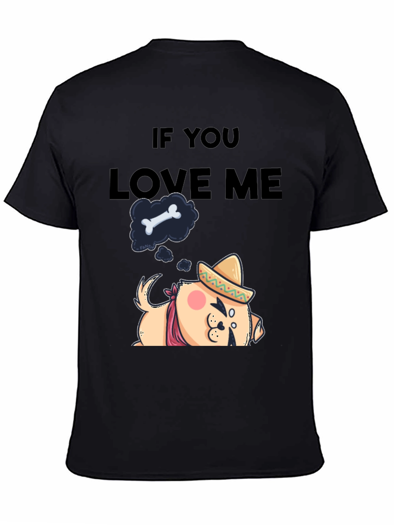 If You Love Me Dog T-Shirt