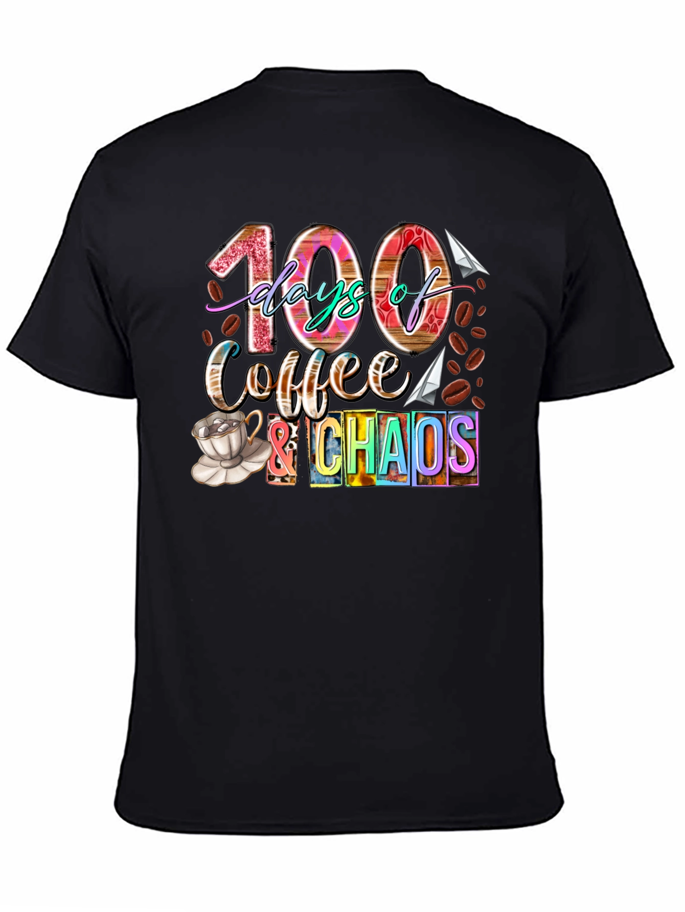 100 Days of Coffee & Chaos T-Shirt