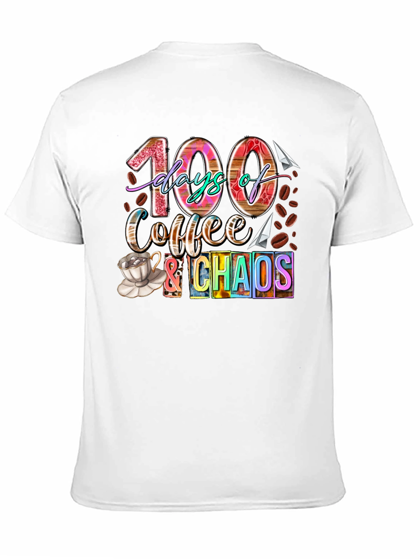 100 Days of Coffee & Chaos T-Shirt