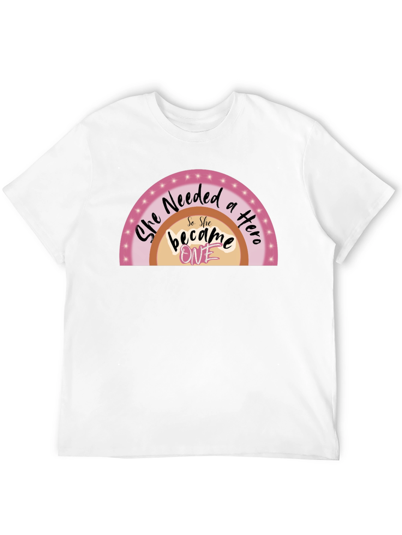 She Needed a Hero T-Shirt