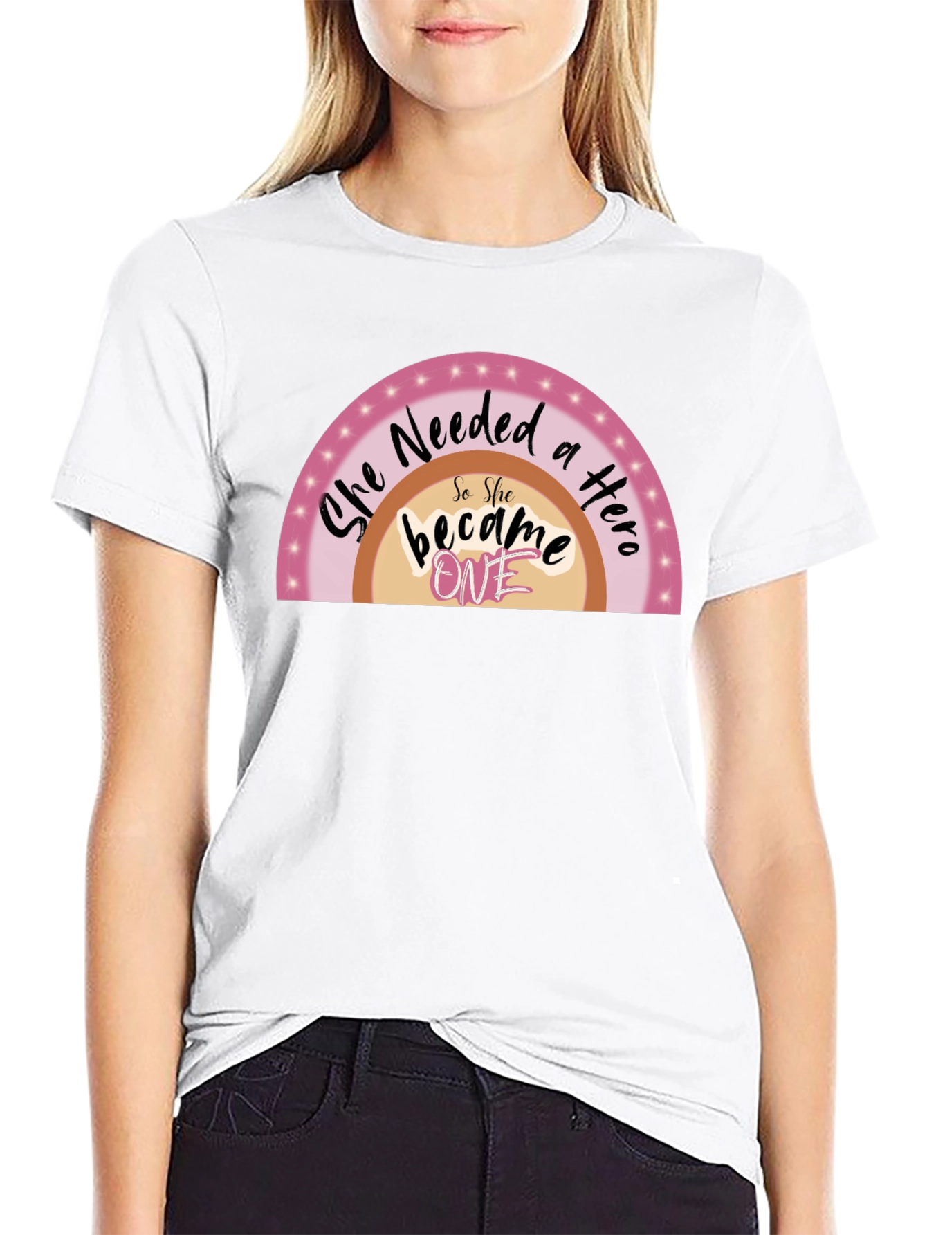 She Needed a Hero T-Shirt