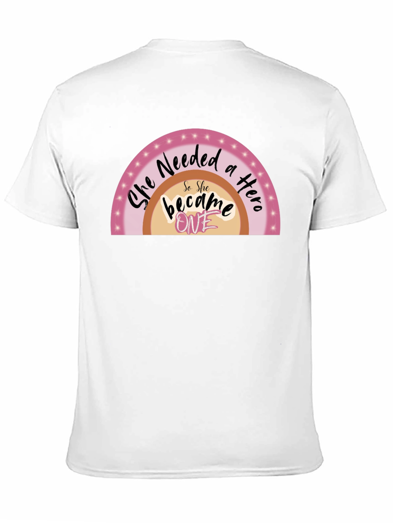 She Needed a Hero T-Shirt
