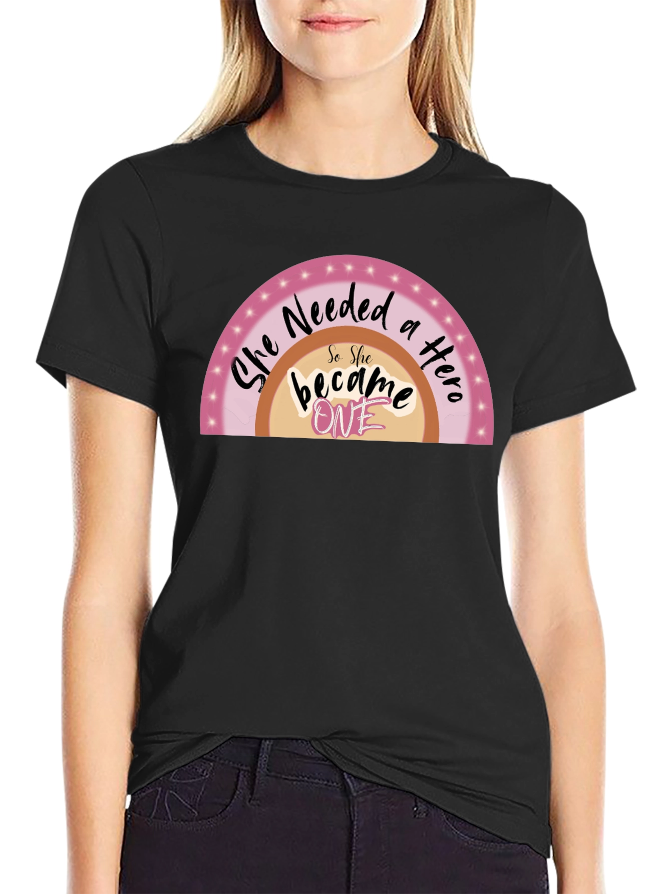 She Needed a Hero T-Shirt