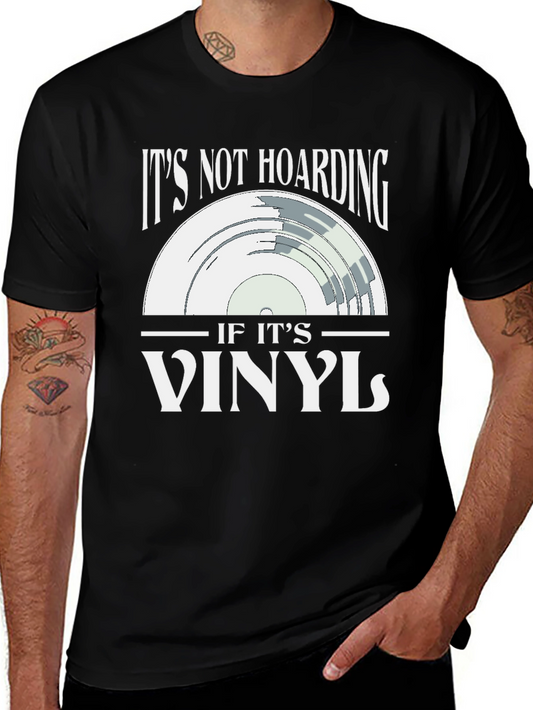 Vinyl Record Lover T-Shirt: Its Not Hoarding!