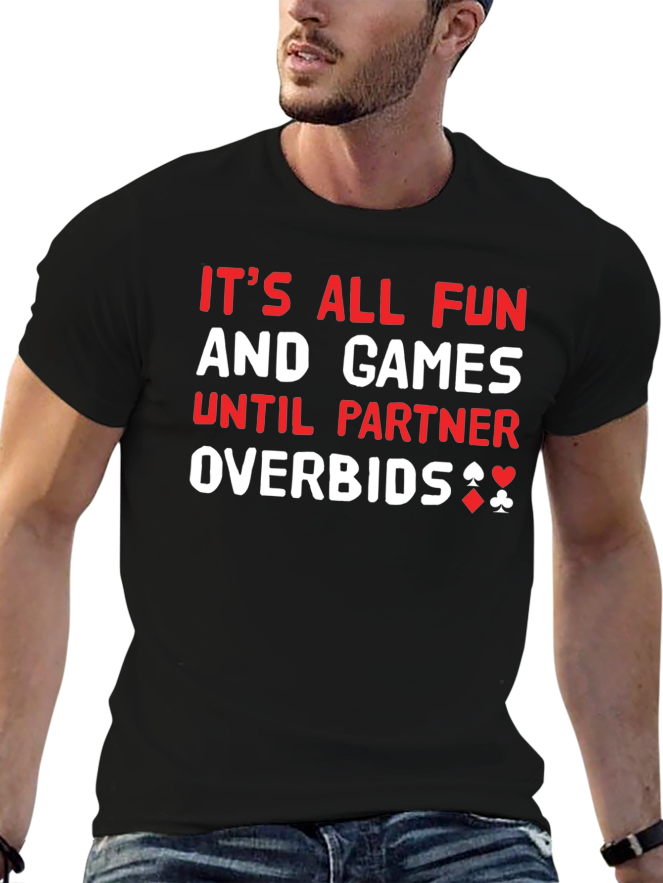 Funny Bridge T-Shirt: Its All Fun and Games...