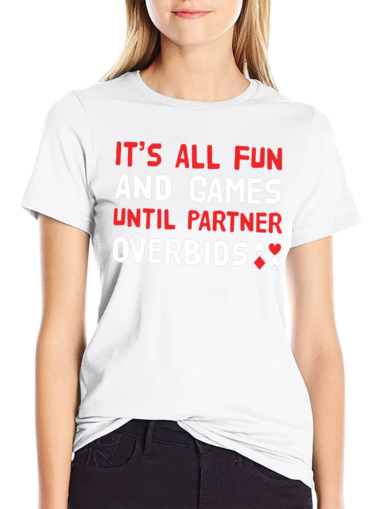 Funny Bridge T-Shirt: Its All Fun and Games...