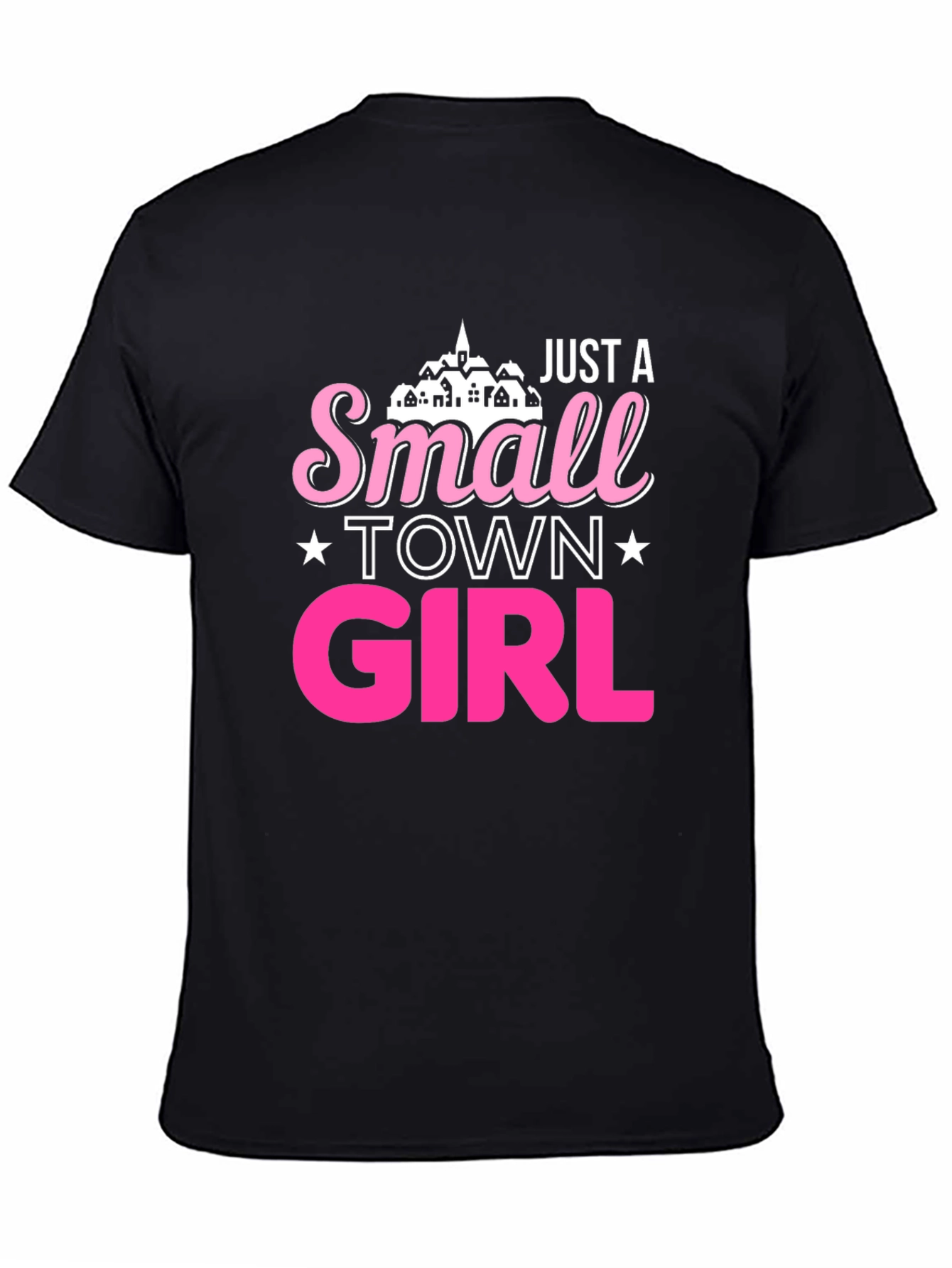 Just a Small Town Girl Black T-Shirt