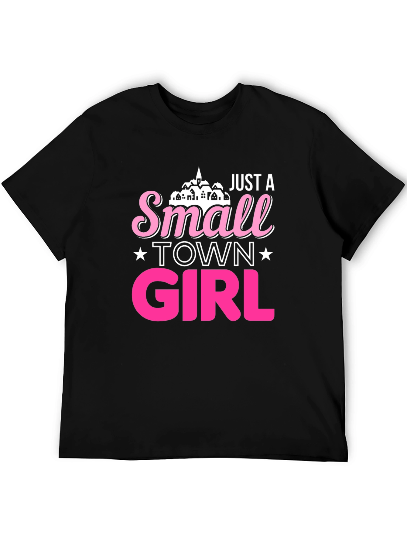 Just a Small Town Girl Black T-Shirt
