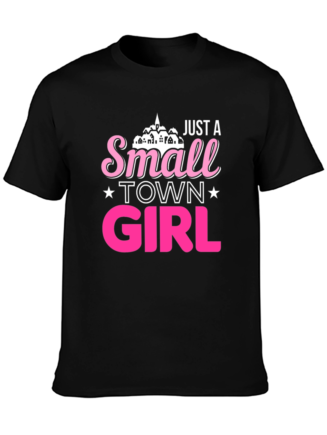 Just a Small Town Girl Black T-Shirt
