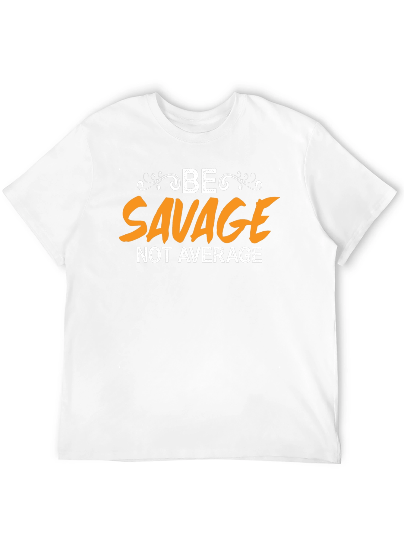 Be Savage Not Average Black Graphic T-Shirt