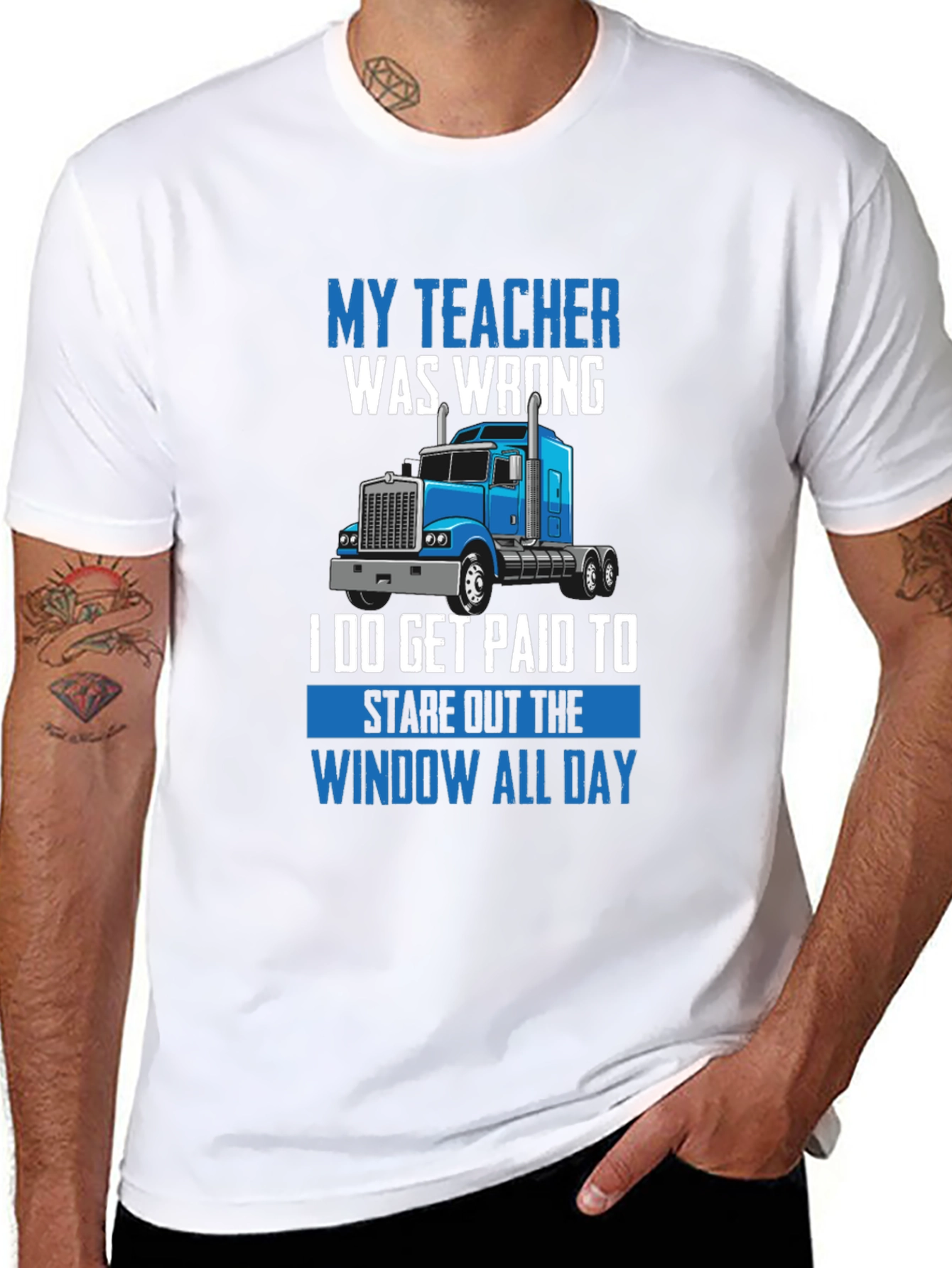 Funny Trucker T-Shirt - My Teacher Was Wrong