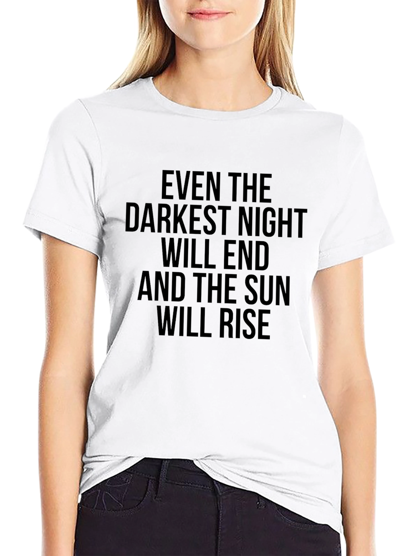 Inspirational Quote T-Shirt: Even the Darkest Night