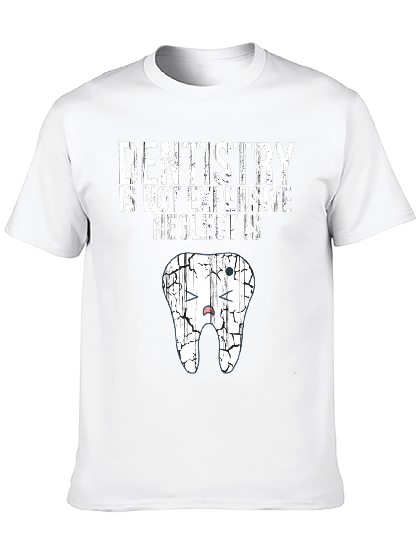 Dentistry Neglect Funny Graphic Tee