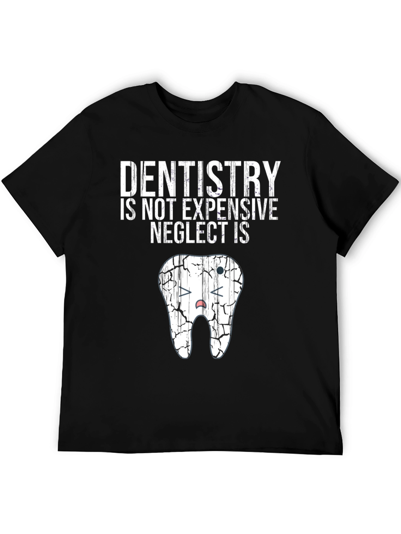 Dentistry Neglect Funny Graphic Tee