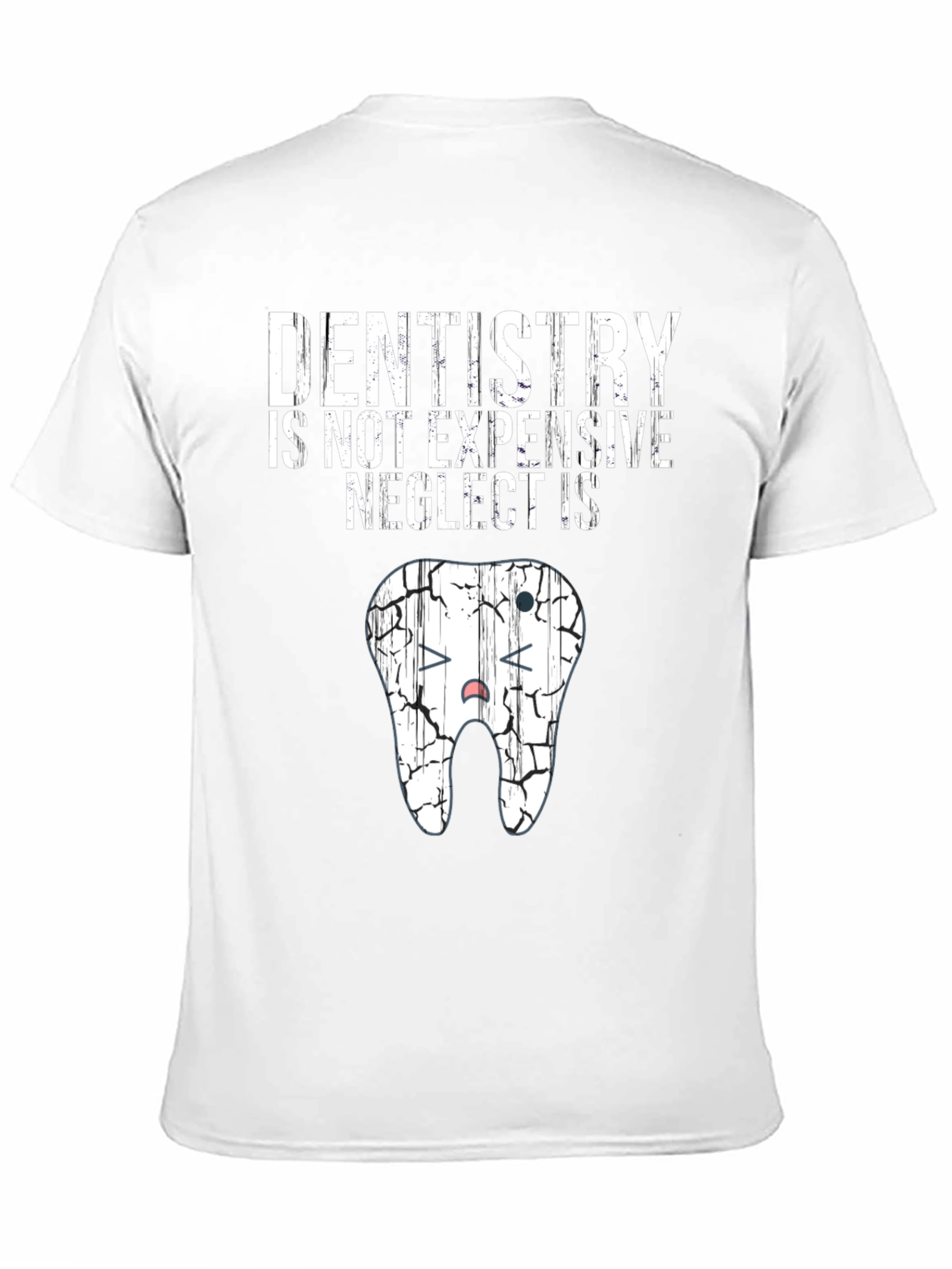 Dentistry Neglect Funny Graphic Tee