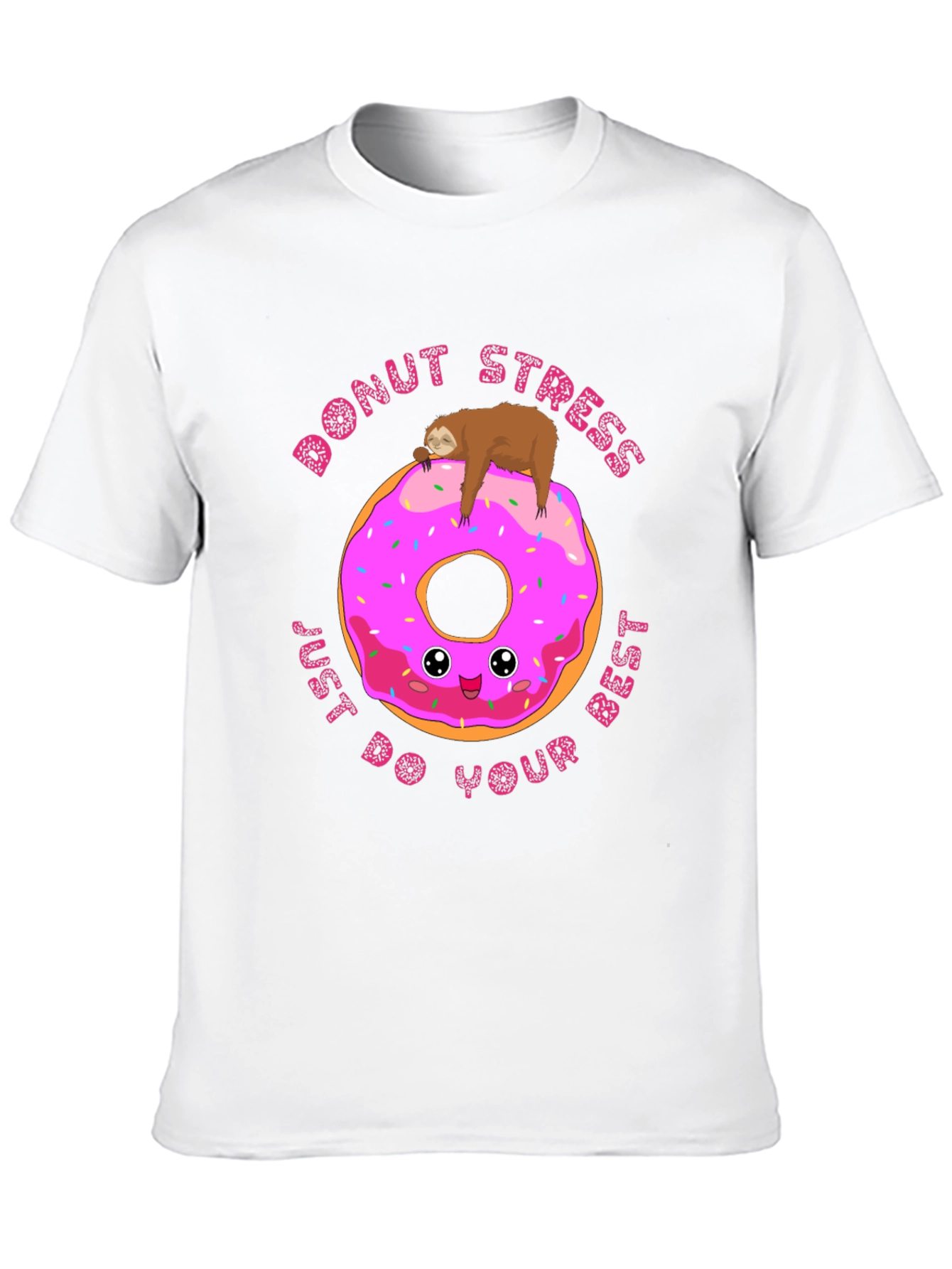 Donut Stress Sloth T-Shirt: Just Do Your Best!
